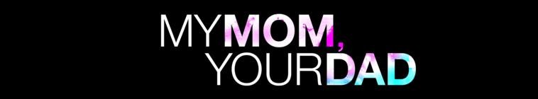 Banner voor My Mom, Your Dad