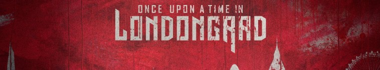 Banner voor Once Upon a Time in Londongrad