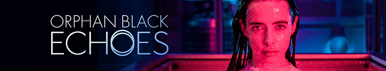 Banner voor Orphan Black: Echoes