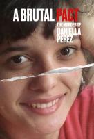 Poster voor Pacto Brutal: O Assassinato de Daniella Perez