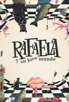 Poster voor Rafaela y su loco mundo