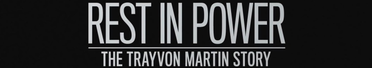 Banner voor Rest In Power: The Trayvon Martin Story
