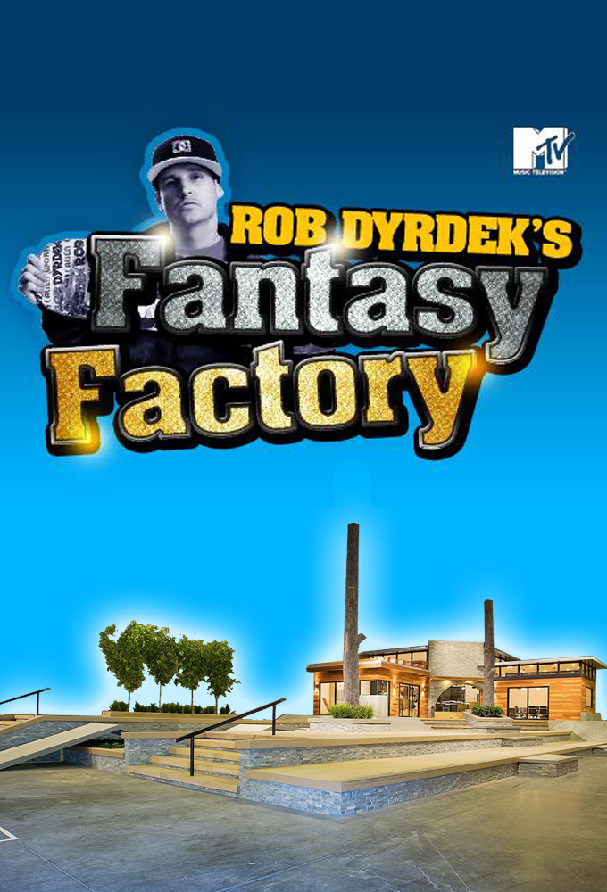 Poster voor Rob Dyrdek's Fantasy Factory