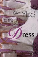 Poster voor Say Yes To The Dress