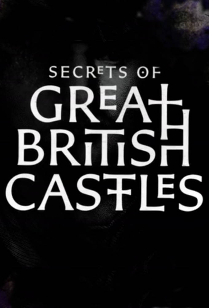 Poster voor Secrets of Great British Castles