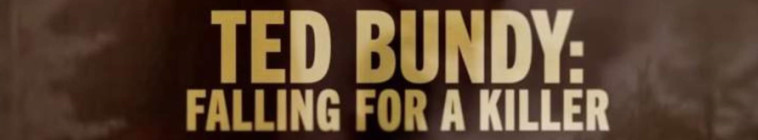 Banner voor Ted Bundy: Falling for a Killer