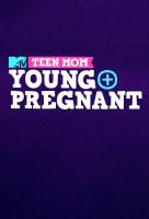 Poster voor Teen Mom: Young + Pregnant