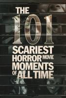 Poster voor The 101 Scariest Horror Movie Moments of All Time