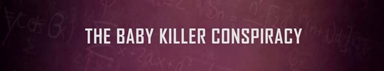Banner voor The Baby Killer Conspiracy