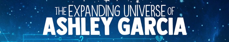Banner voor The Expanding Universe of Ashley Garcia