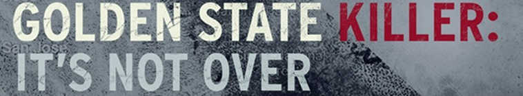 Banner voor The Golden State Killer: It's Not Over