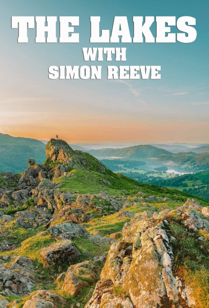 Poster voor The Lakes with Simon Reeve