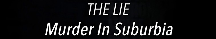 Banner voor The Lie: Murder in Suburbia