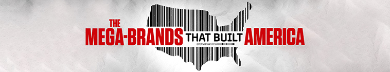 Banner voor The Mega-Brands That Built America