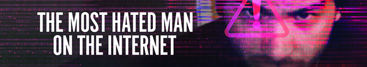 Banner voor The Most Hated Man on the Internet