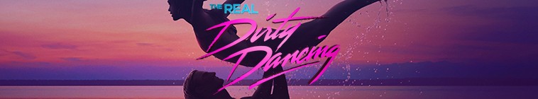Banner voor The Real Dirty Dancing (US)