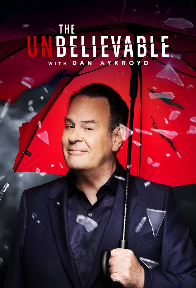 Poster voor The Unbelievable with Dan Aykroyd