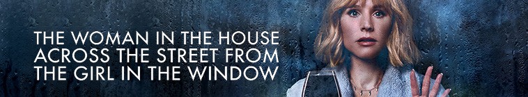 Banner voor The Woman in the House Across the Street from the Girl in the Window