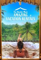 Poster voor The World's Most Amazing Vacation Rentals