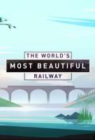 Poster voor The World's Most Beautiful Railway