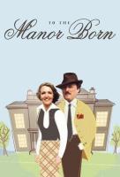 Poster voor To the Manor Born
