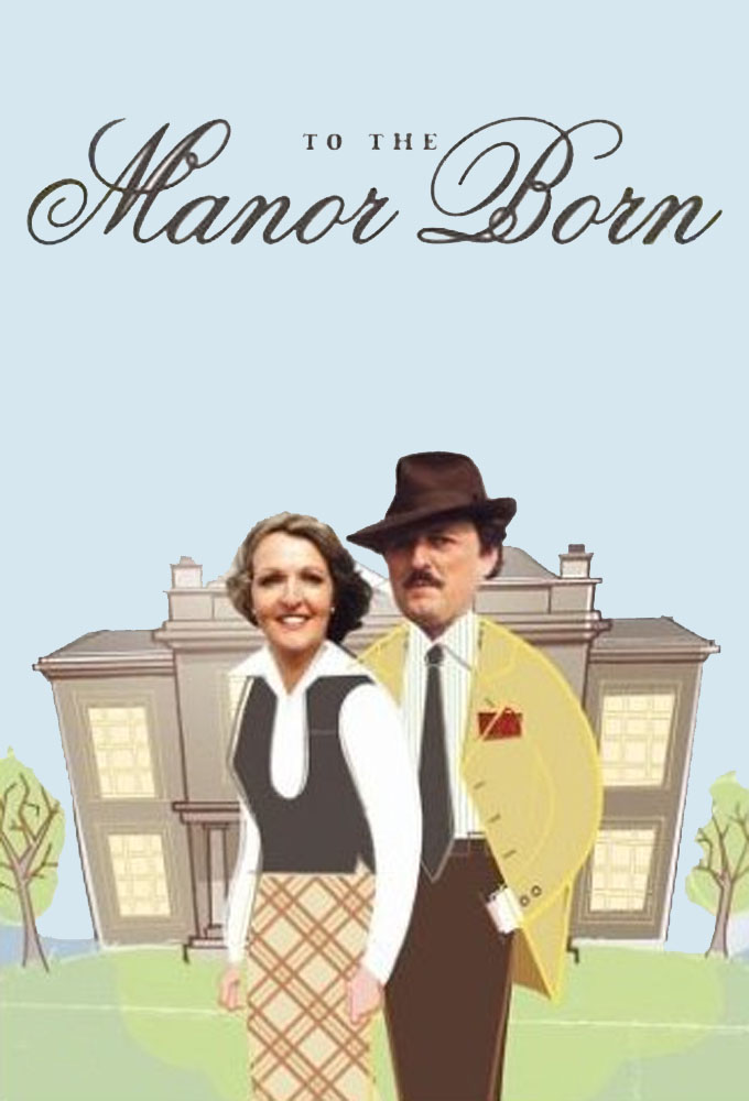 Poster voor To the Manor Born