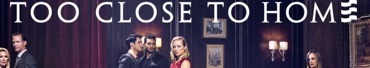 Banner voor Too Close to Home