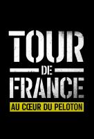Poster voor Tour de France : Au Cœur du Peloton
