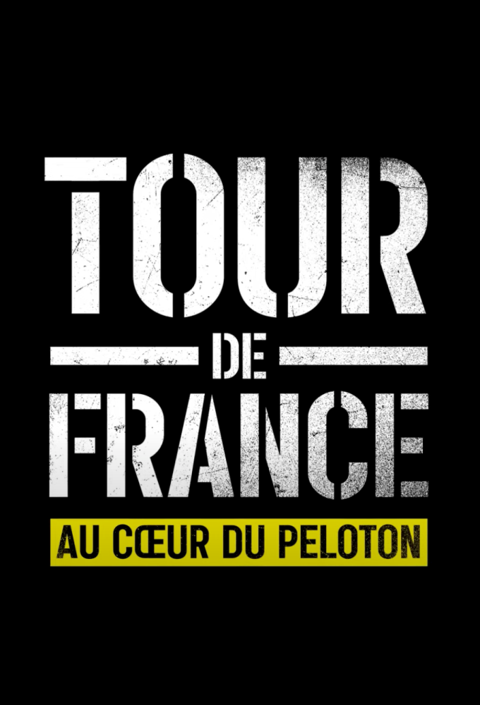 Poster voor Tour de France : Au Cœur du Peloton
