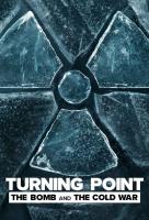 Poster voor Turning Point: The Bomb and the Cold War