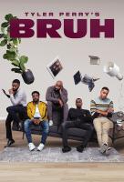 Poster voor Tyler Perry’s Bruh