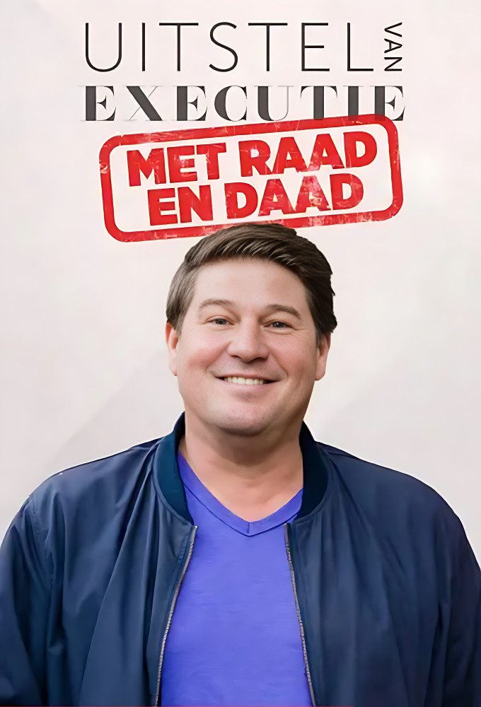 Poster voor Uitstel van Executie: Met Raad en Daad