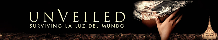 Banner voor Unveiled: Surviving La Luz Del Mundo