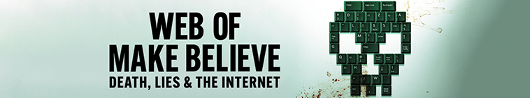Banner voor Web of Make Believe: Death, Lies and the Internet