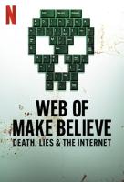 Poster voor Web of Make Believe: Death, Lies and the Internet