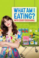 Poster voor What am I Eating? With Zooey Deschanel