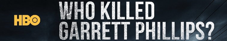 Banner voor Who Killed Garrett Phillips?