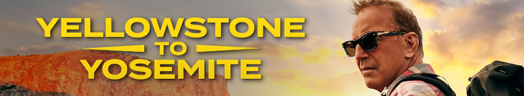 Banner voor Yellowstone to Yosemite with Kevin Costner