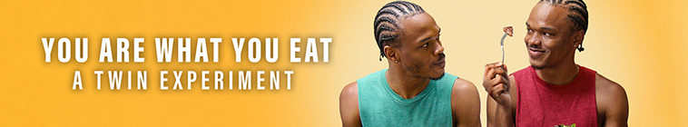 Banner voor You Are What You Eat: A Twin Experiment